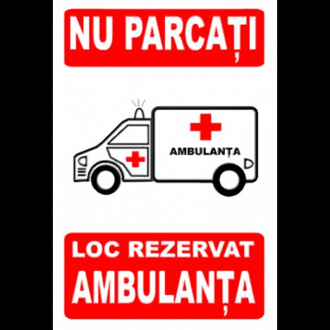 Indicator de parcare nu parcati loc rezervat ambulanta